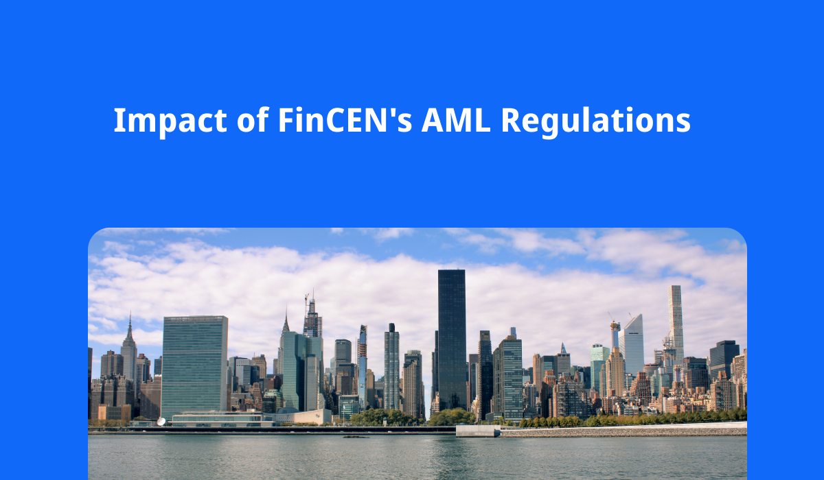 Navigating the Impact of FinCEN's AML Regulations